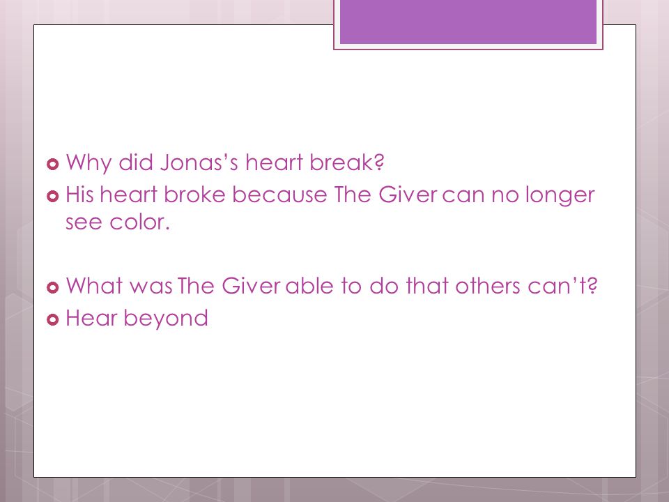 Why did Jonas’s heart break