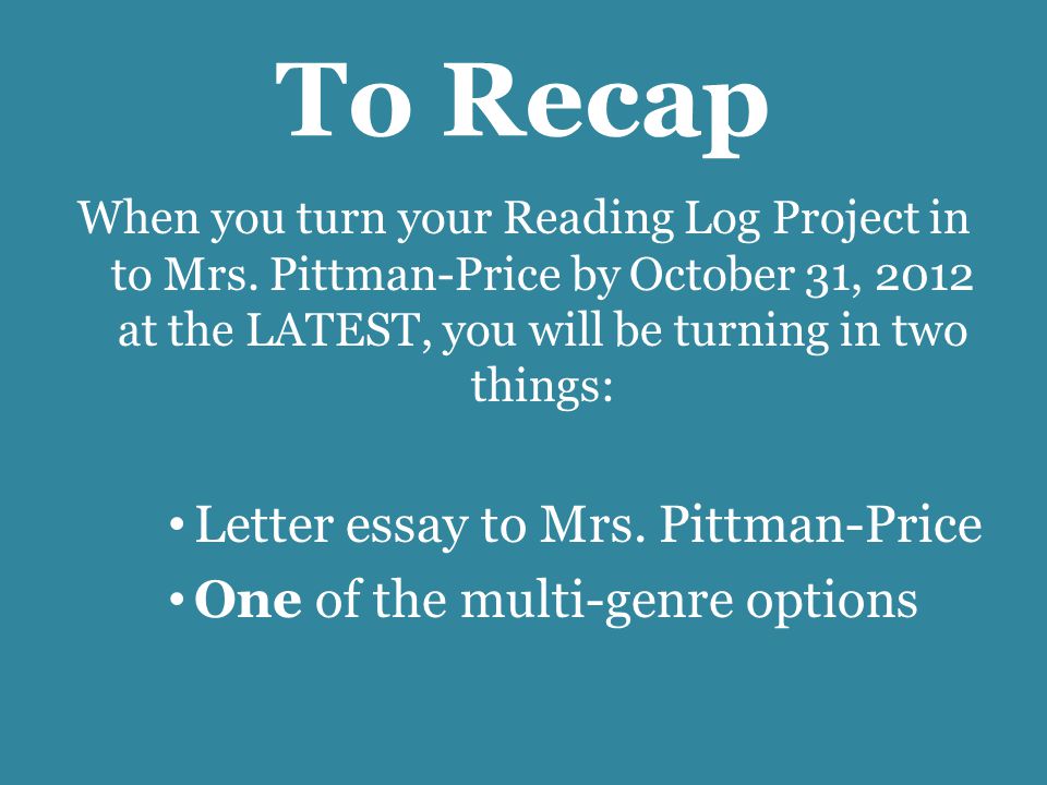 To Recap Letter essay to Mrs. Pittman-Price