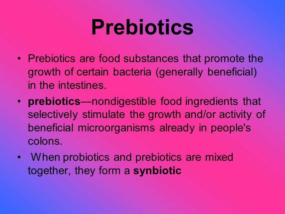 Prebiotics and probiotics - ppt video online download