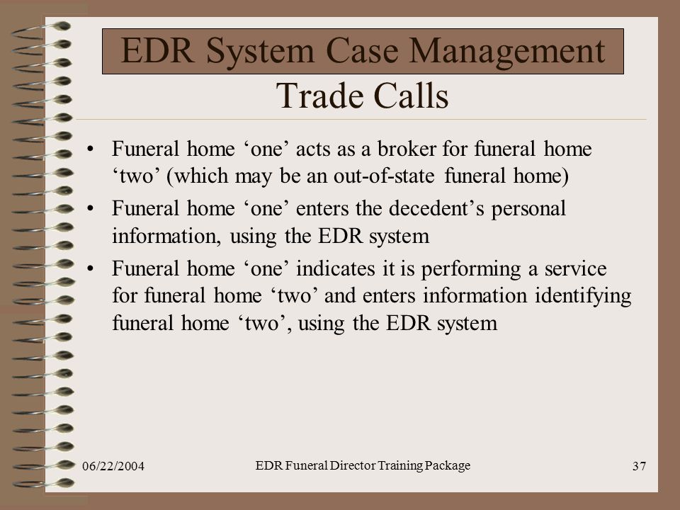 EDR System Case Management Trade Calls