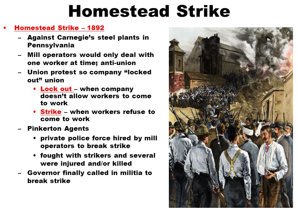 Homestead Strike Homestead Strike – 1892