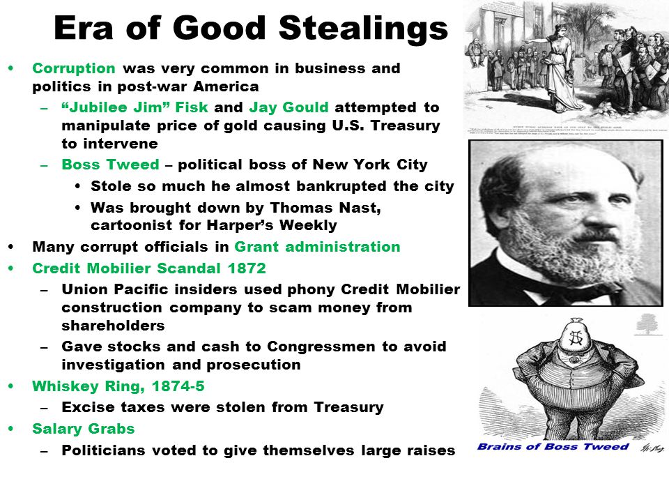 Era of Good Stealings Corruption was very common in business and politics in post-war America.