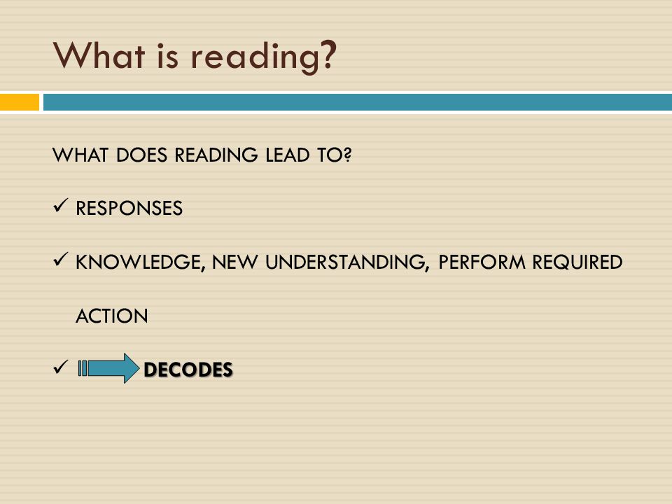 What is reading WHAT DOES READING LEAD TO RESPONSES