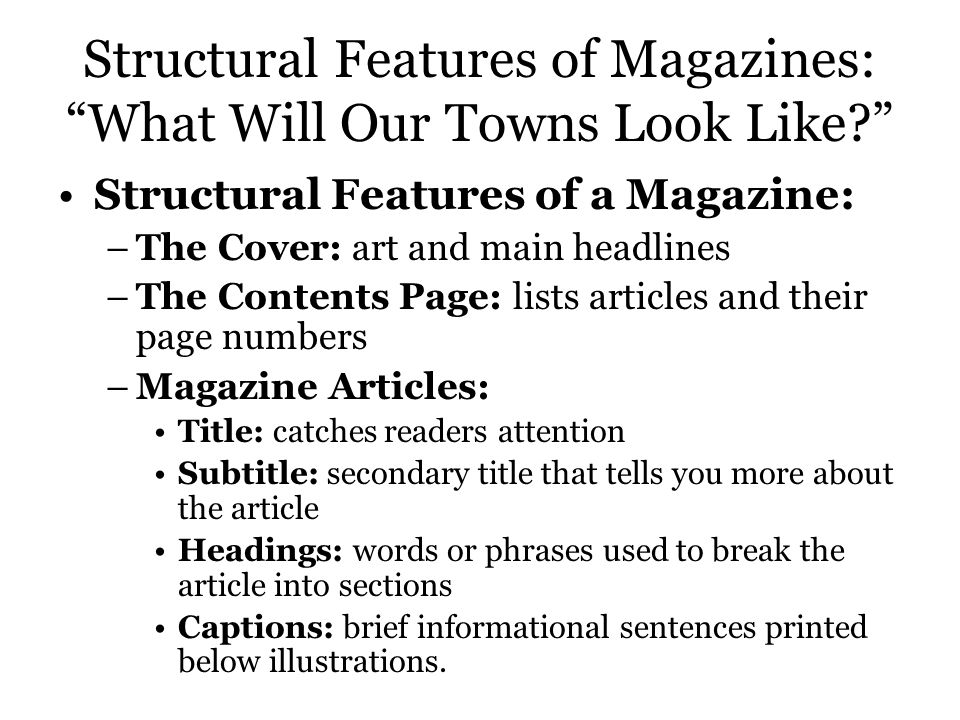 Structural Features of Magazines: What Will Our Towns Look Like