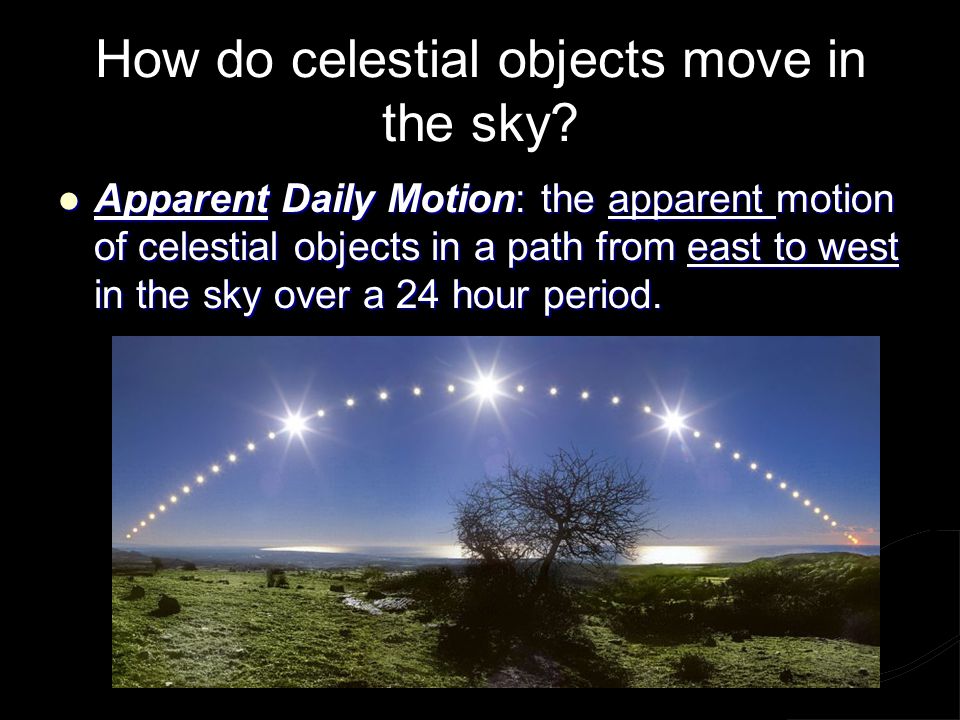 How do celestial objects move in the sky