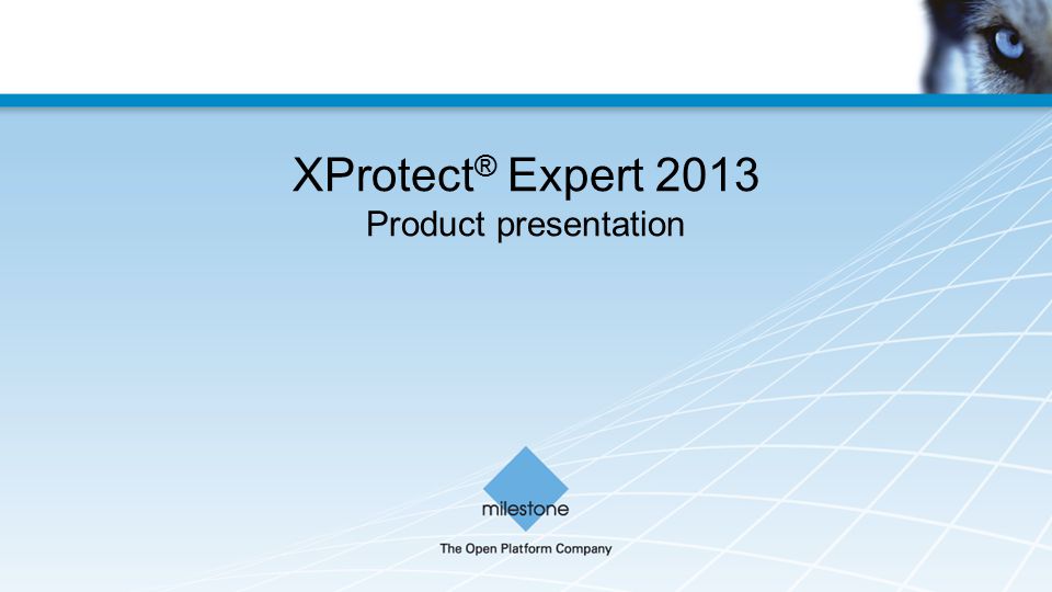 XProtect® Expert 2013 Product presentation