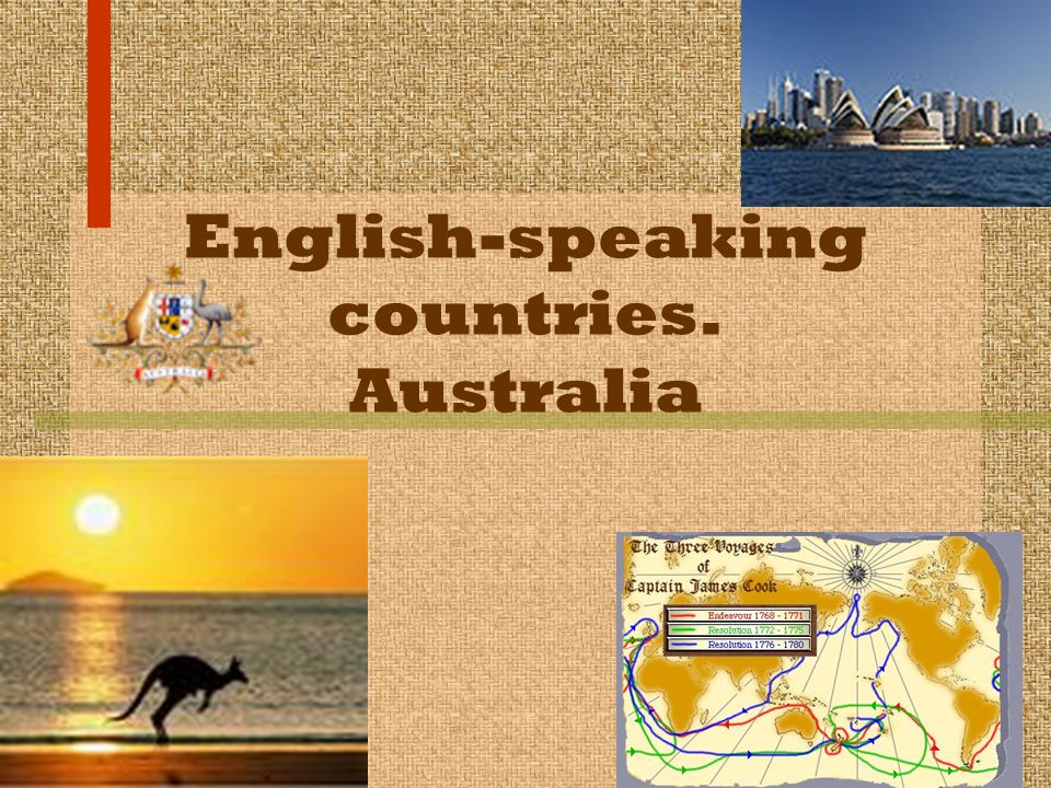 English-speaking countries. Australia