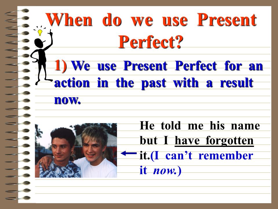 We use present simple to talk. When do we use present perfect. Present perfect when to use. When we use present perfect. When we use present perfect simple.