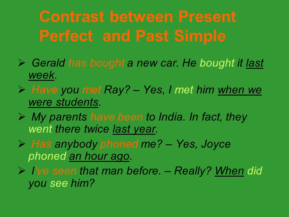 He buy a new. Present perfect simple buy. Present perfect and past simple contrast. Past simple present simple contrast. Buy present perfect.