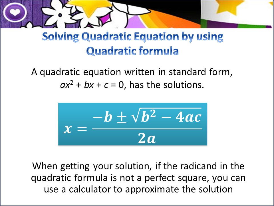Solving Quadratic Equation by using