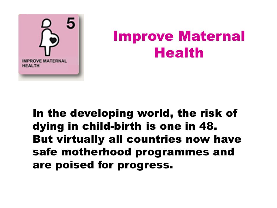 Improve Maternal Health