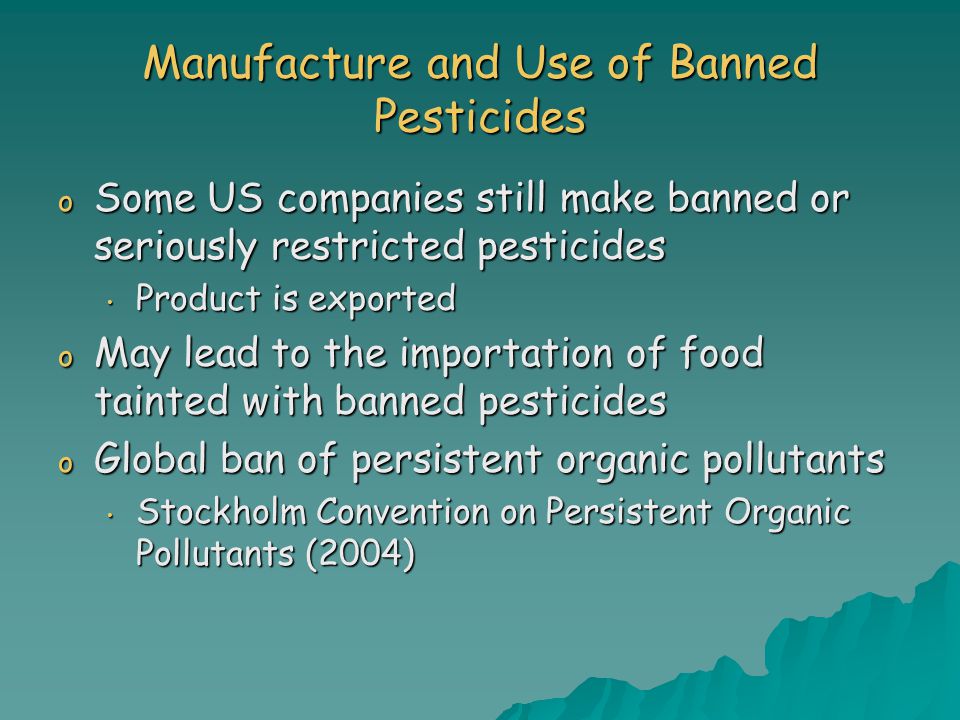 Manufacture and Use of Banned Pesticides