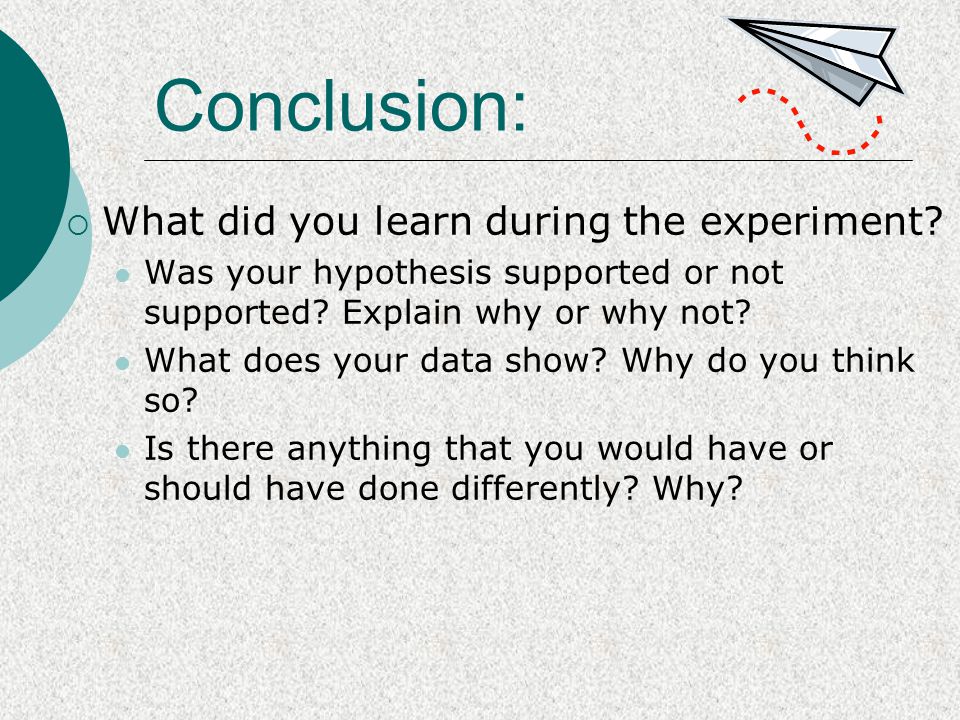 Conclusion: What did you learn during the experiment