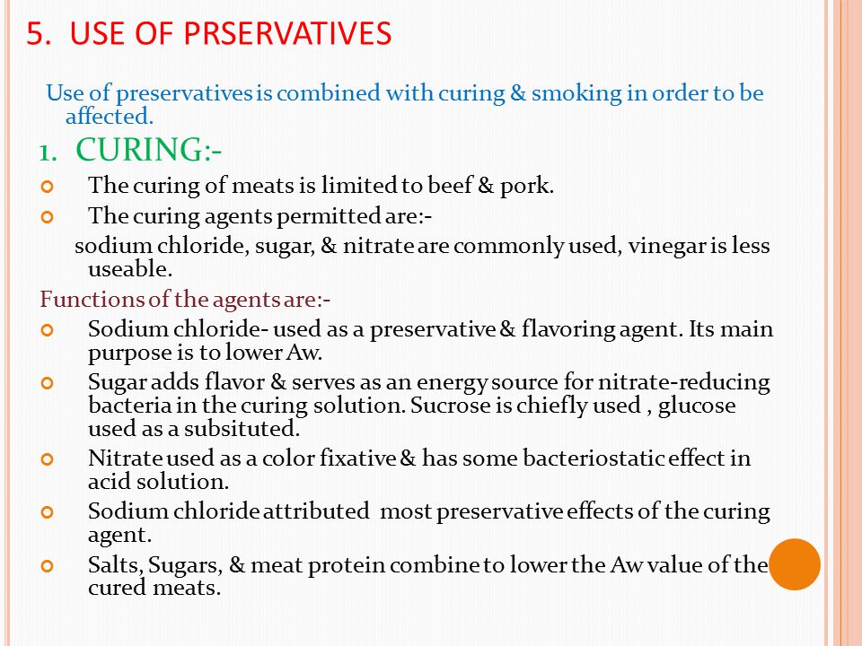 5. USE OF PRSERVATIVES 1. CURING:-