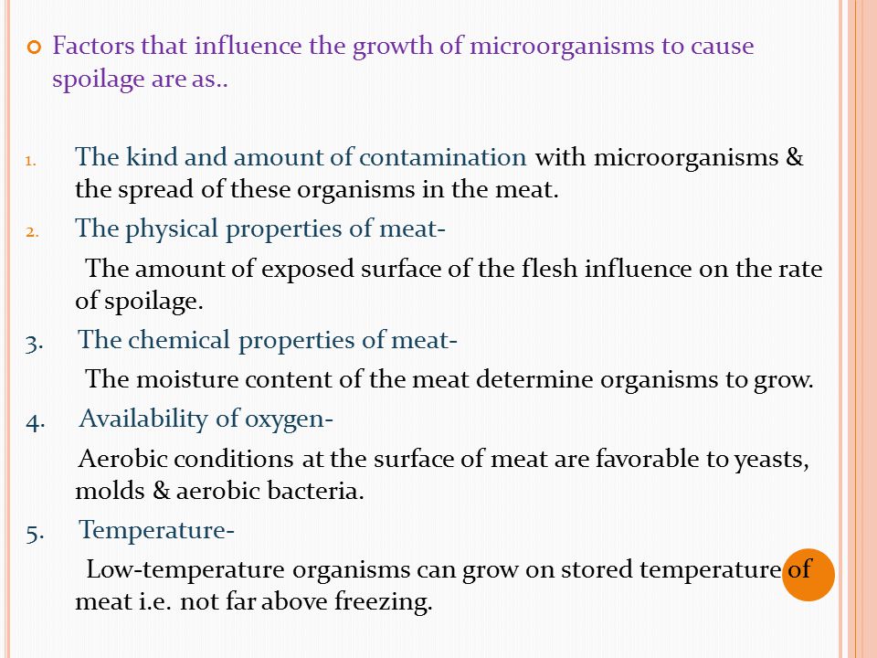 Factors that influence the growth of microorganisms to cause spoilage are as..