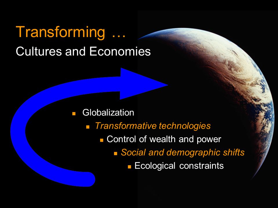 Transforming … Cultures and Economies