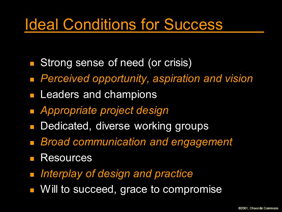Ideal Conditions for Success