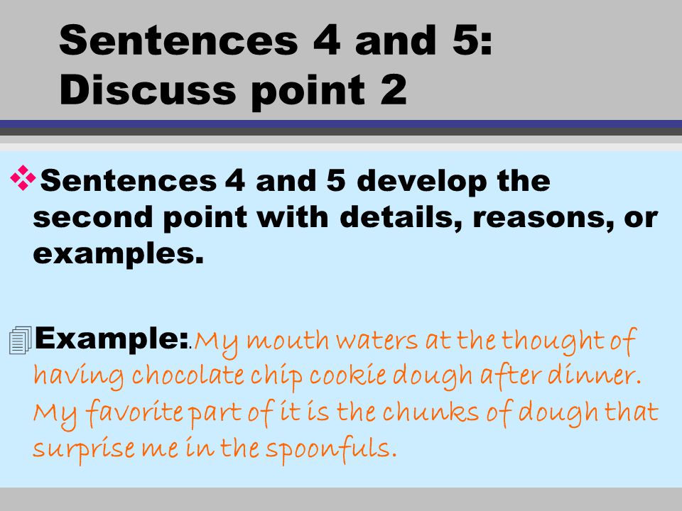 Sentences 4 and 5: Discuss point 2