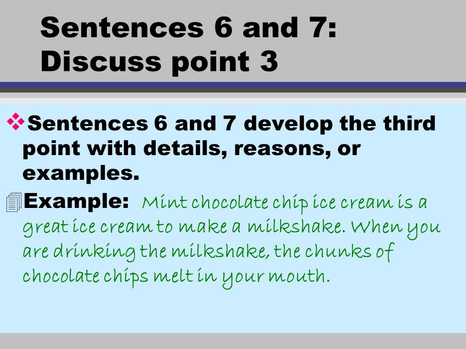 Sentences 6 and 7: Discuss point 3