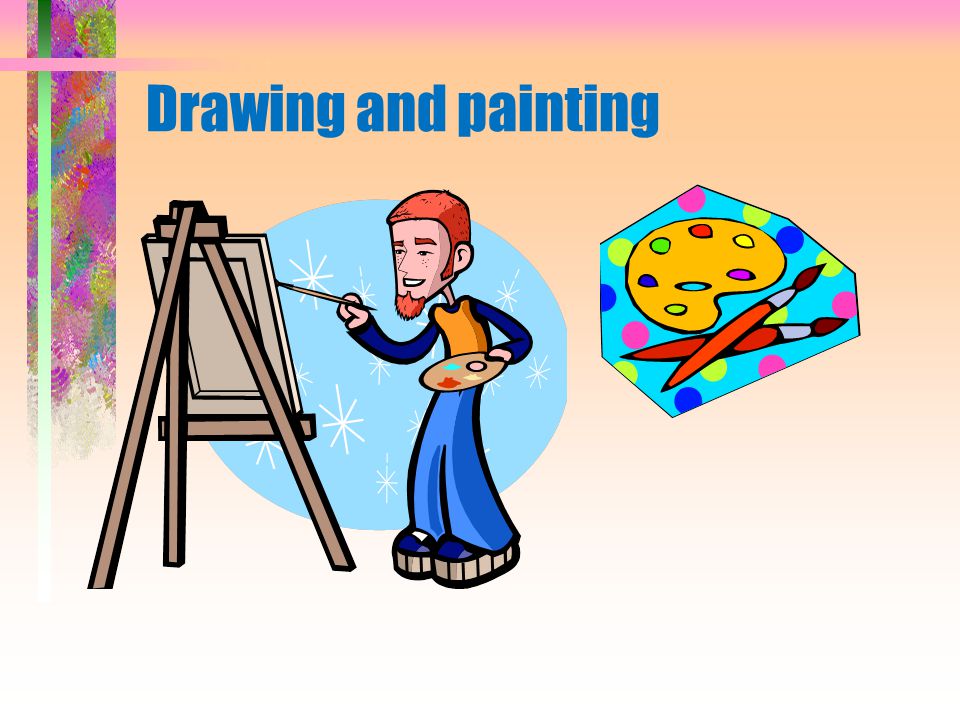 Drawing and painting