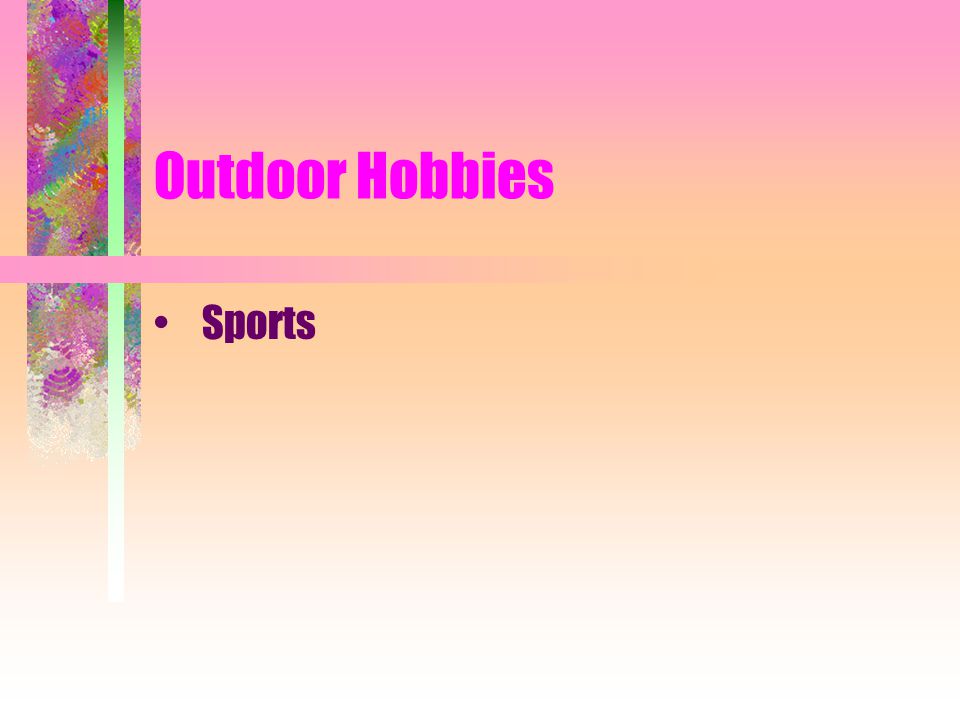 Outdoor Hobbies Sports