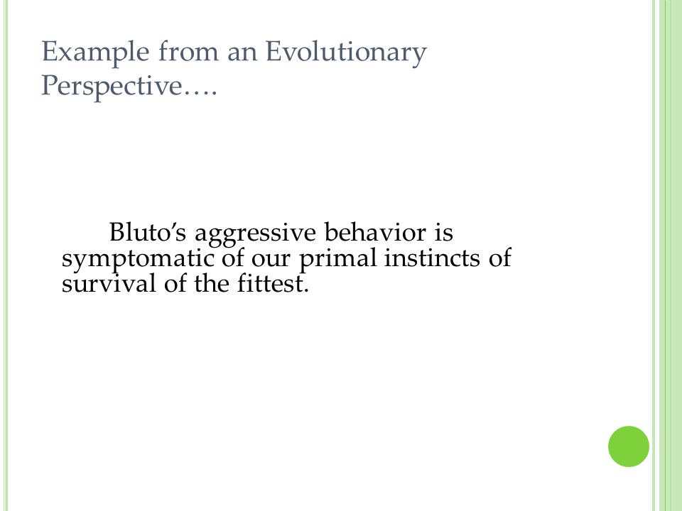 Example from an Evolutionary Perspective….