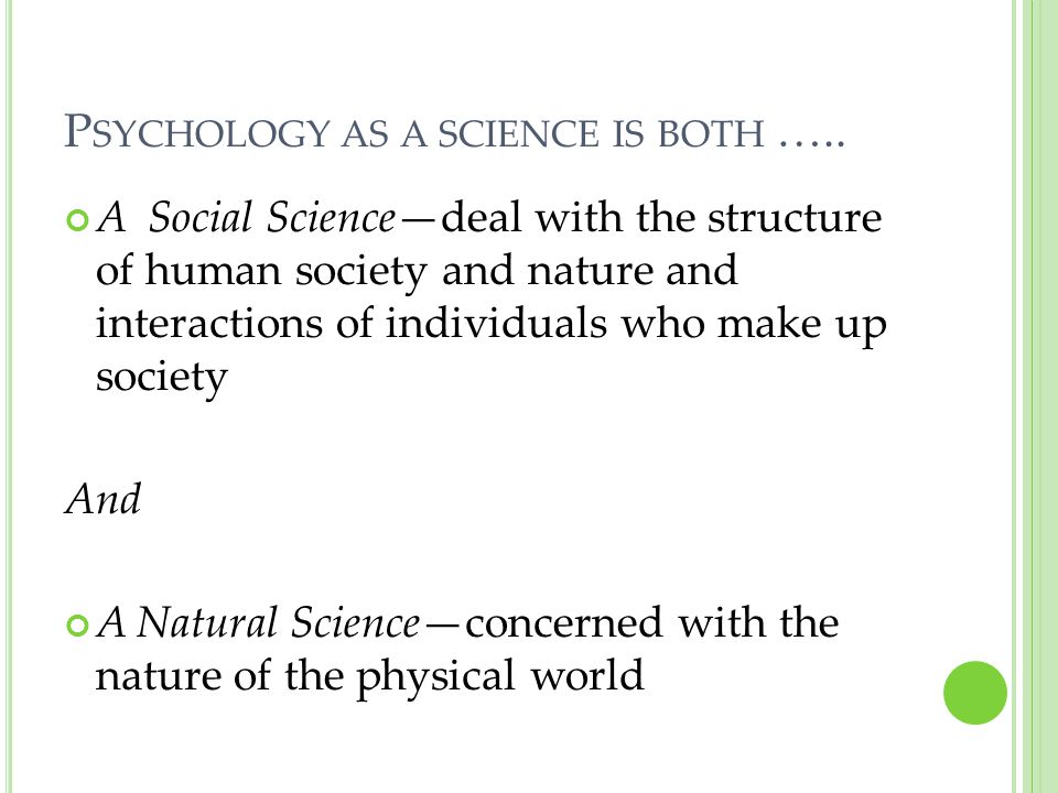 Psychology as a science is both …..