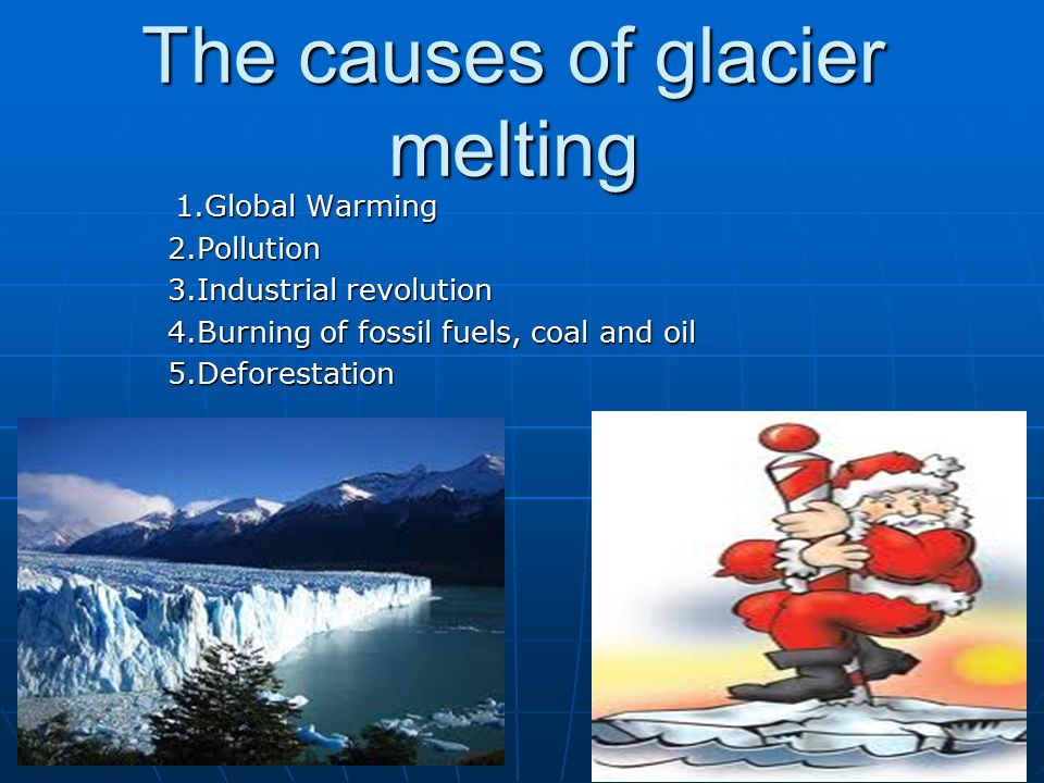 The causes of glacier melting