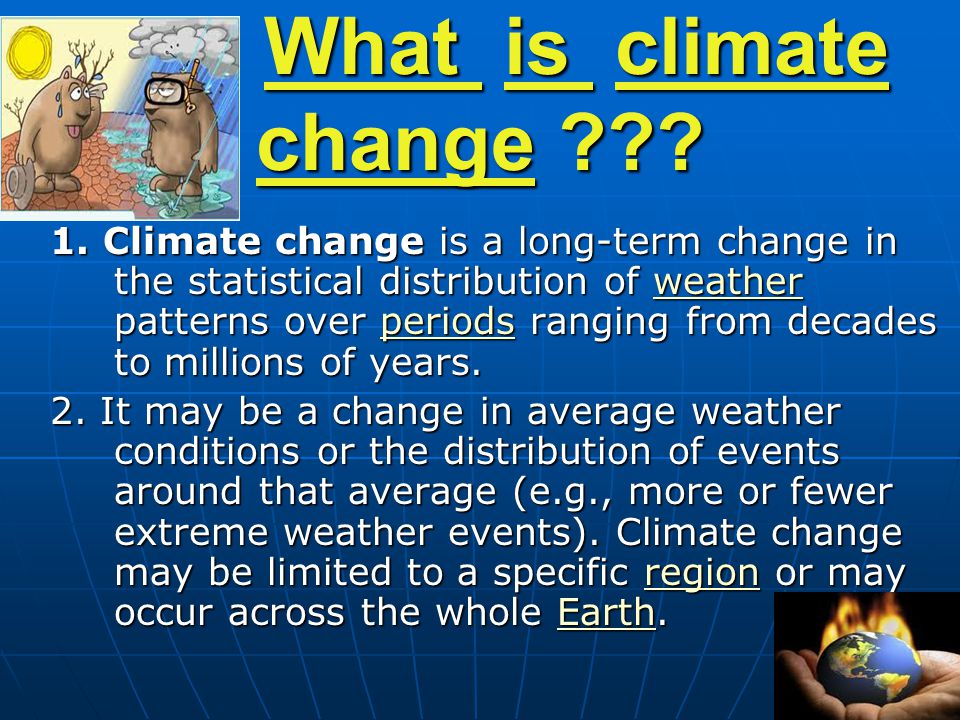 What is climate change