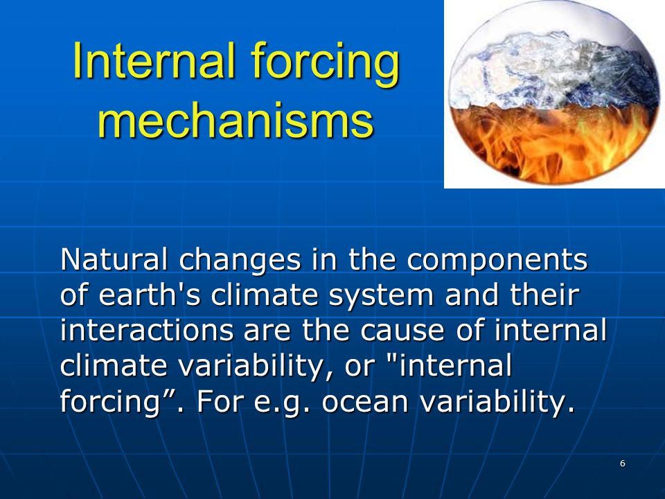 Internal forcing mechanisms