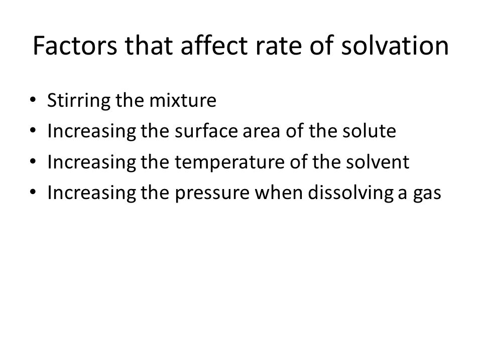 Factors that affect rate of solvation