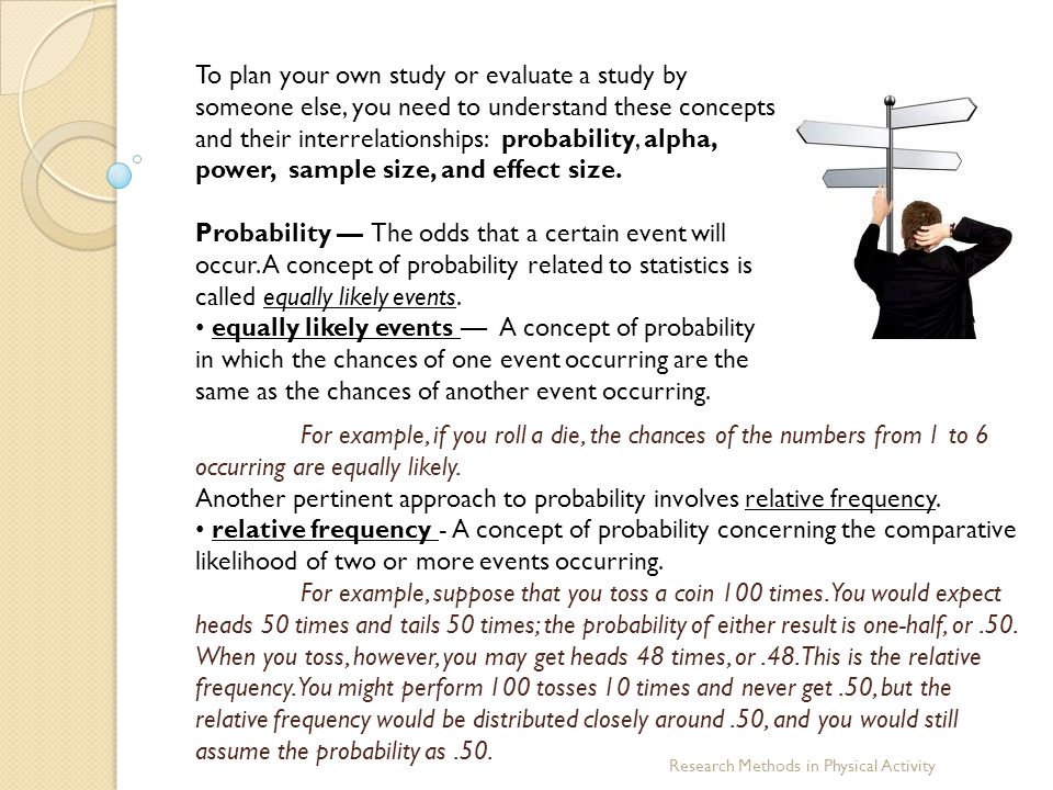 Another pertinent approach to probability involves relative frequency.