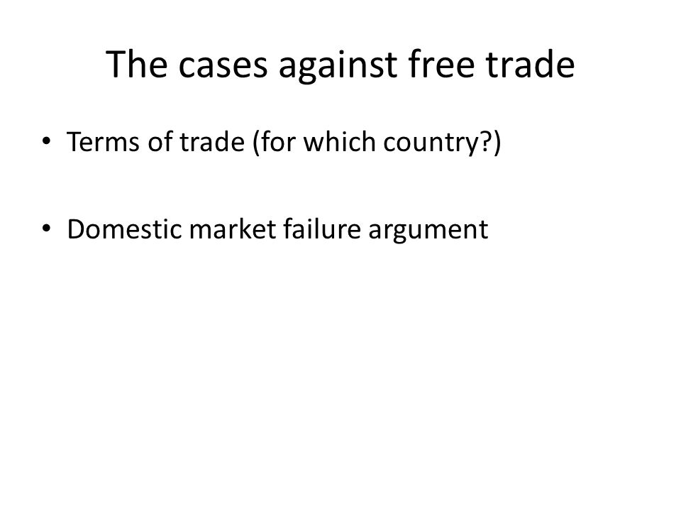 The cases against free trade
