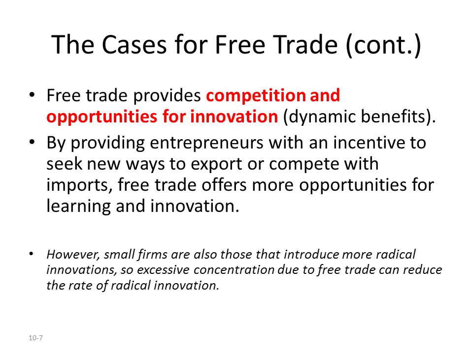 The Cases for Free Trade (cont.)