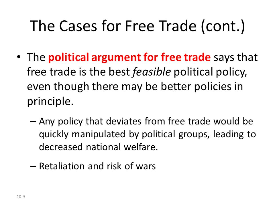 The Cases for Free Trade (cont.)