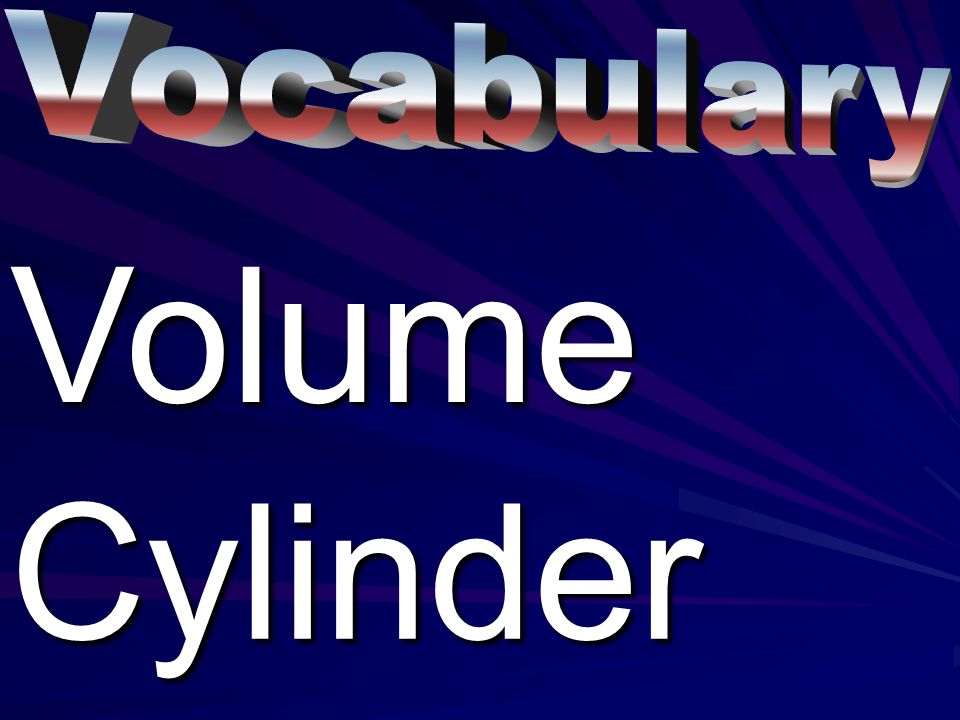 Vocabulary Volume Cylinder