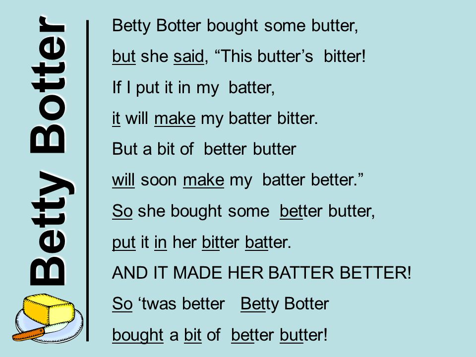 Betty Botter Betty Botter bought some butter, - ppt video online download
