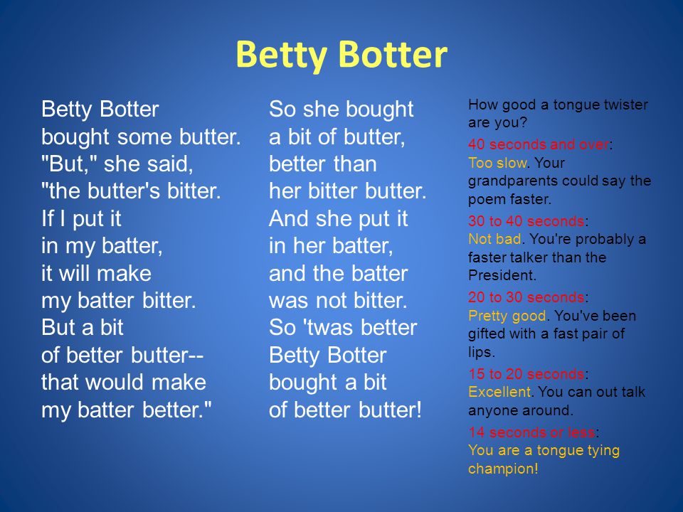 Скороговорка транскрипция. Скороговорка Betty Botter. Скороговорка на английском Betty Botter. Скороговорка на английском про Бетти. Бетти бота скороговорка на английском.
