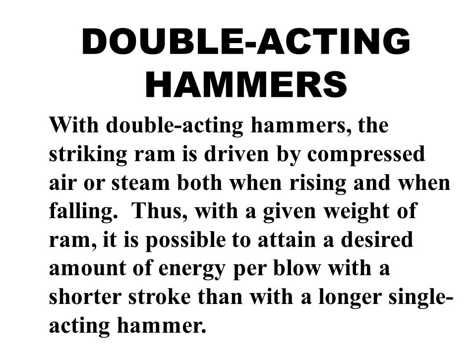 DOUBLE-ACTING HAMMERS