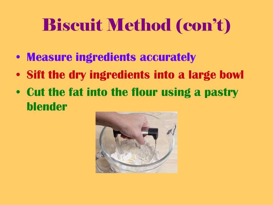 Biscuit Method (con’t)