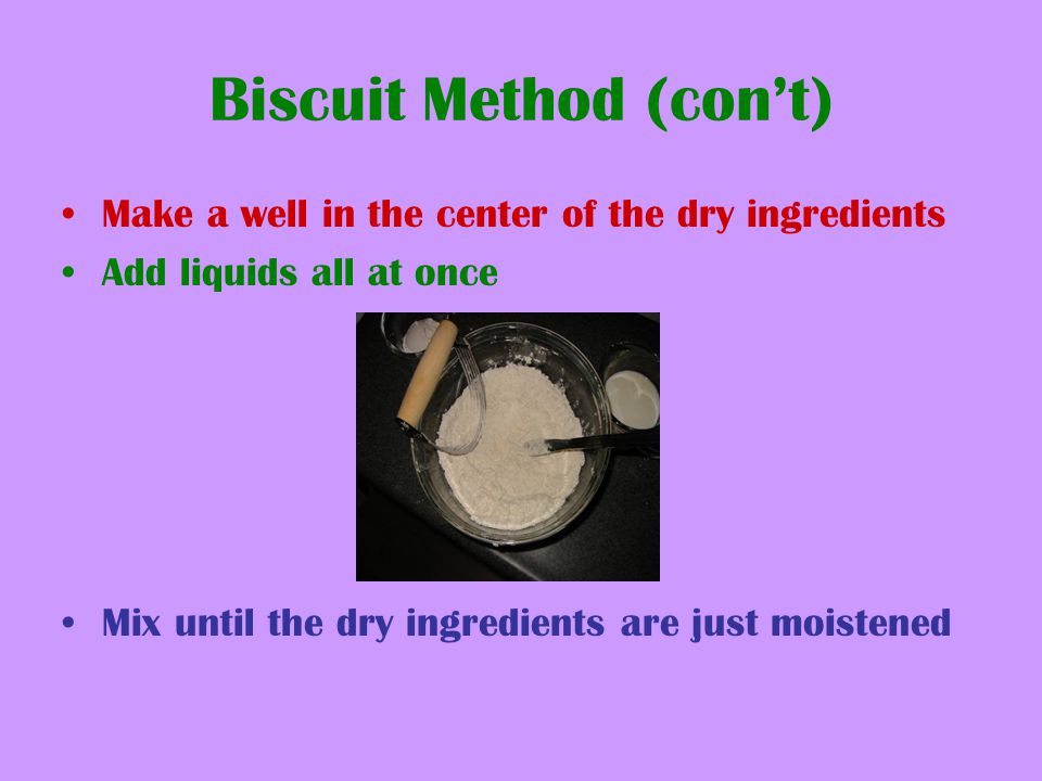Biscuit Method (con’t)