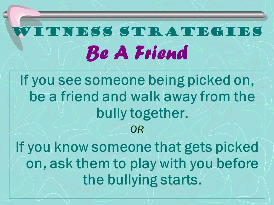 Witness Strategies Be A Friend