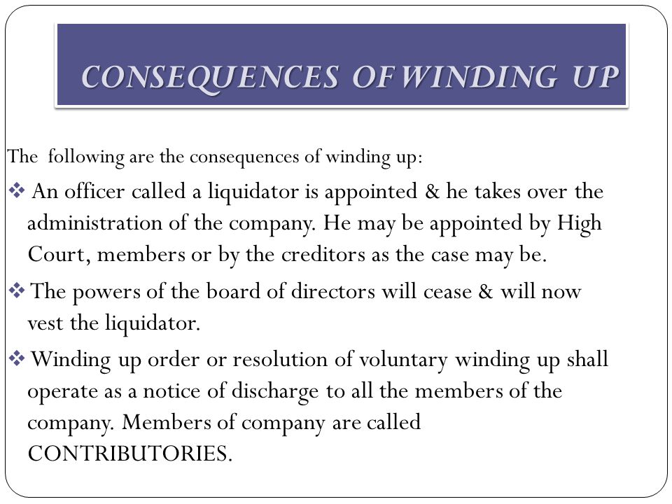 consequences of winding up