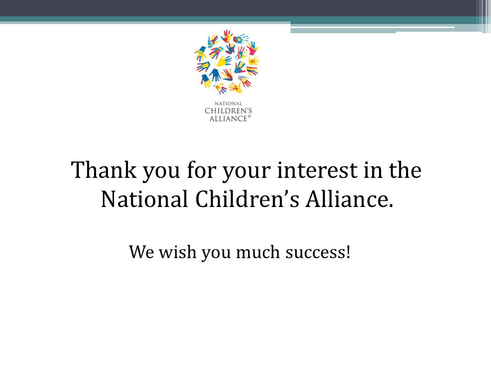 Thank you for your interest in the National Children’s Alliance.