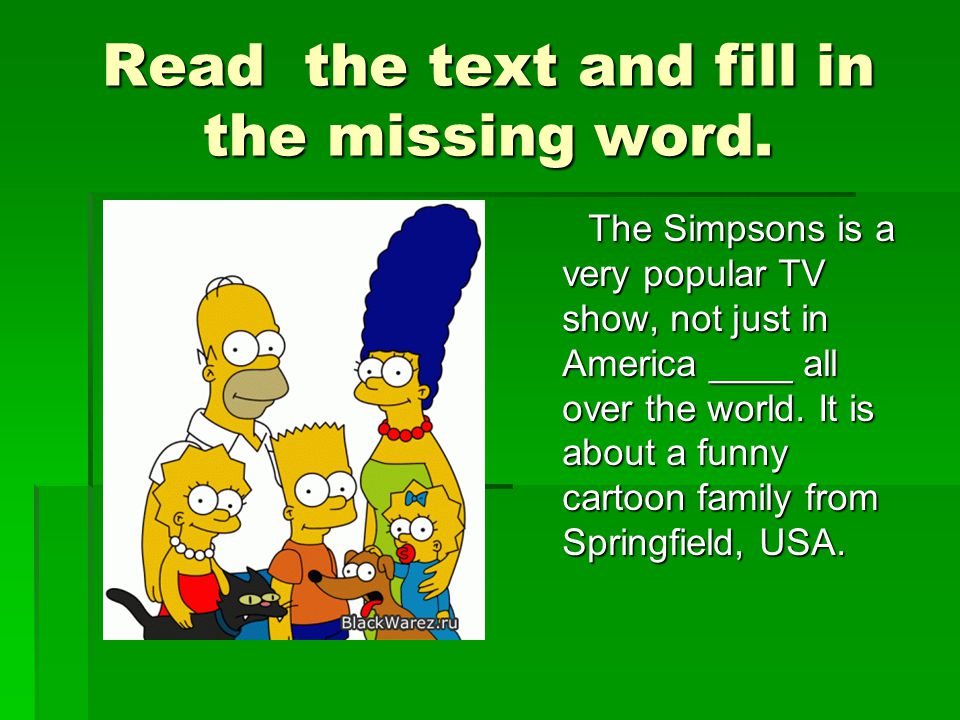 Read the text and fill in the missing word.