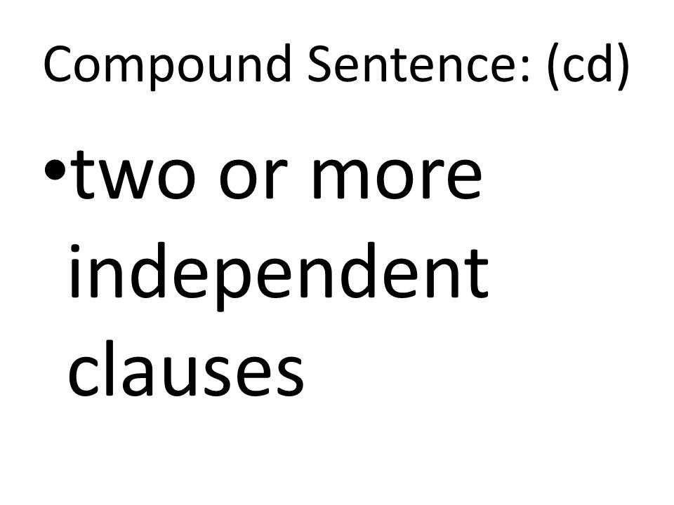 Compound Sentence: (cd)