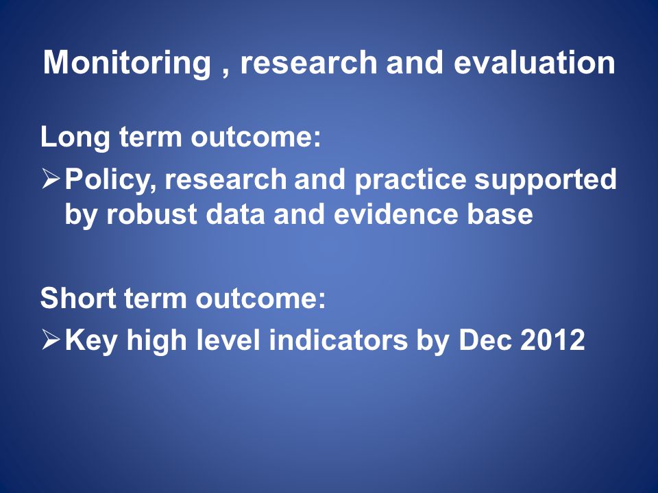 Monitoring , research and evaluation