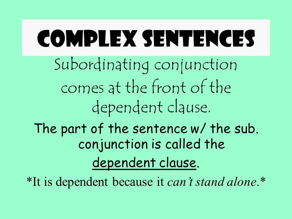 Complex sentences Subordinating conjunction