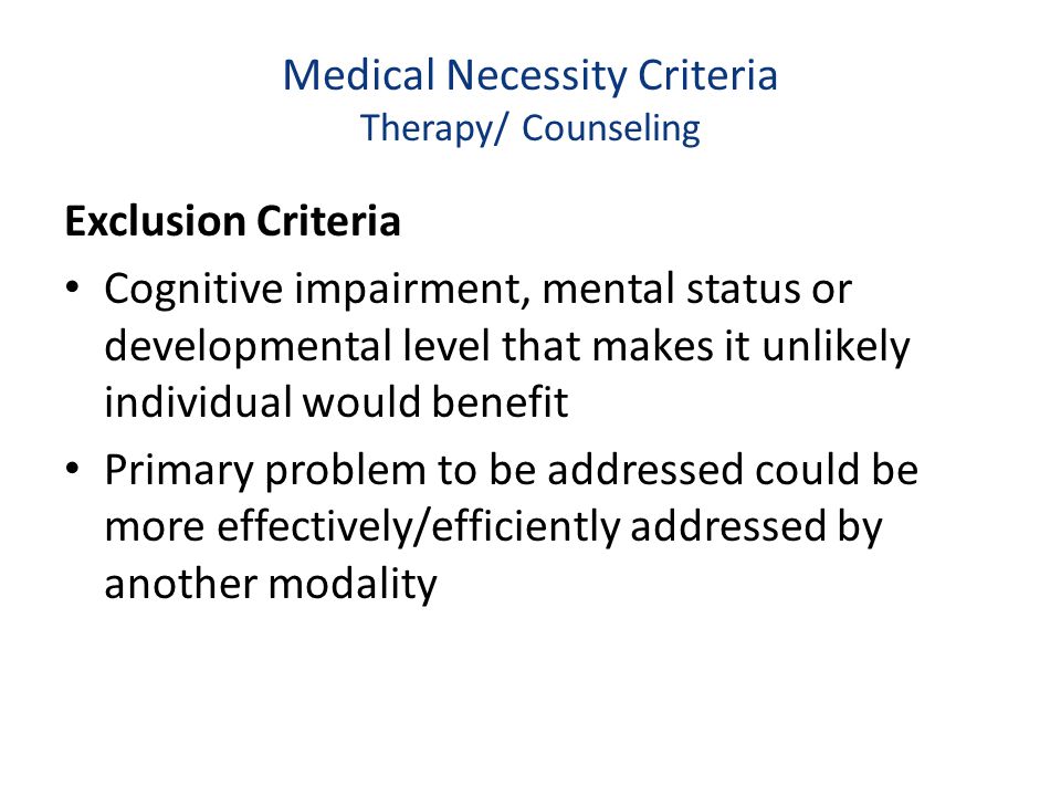 Medical Necessity Criteria Therapy/ Counseling