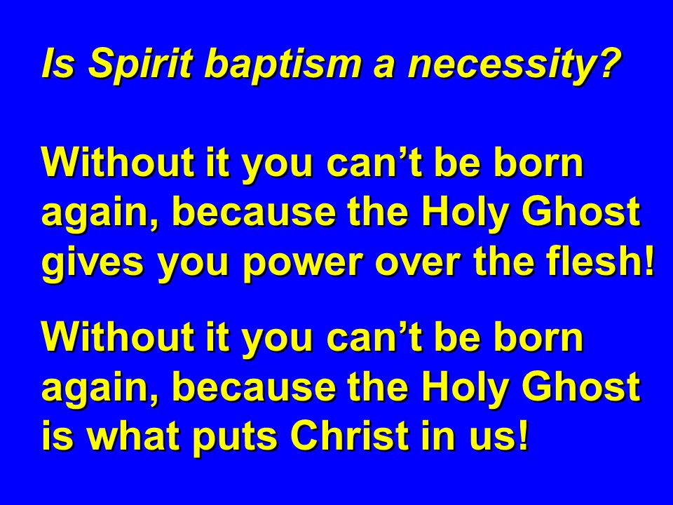 Is Spirit baptism a necessity